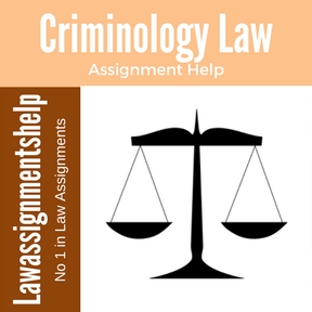 Criminology Law Assignment Help