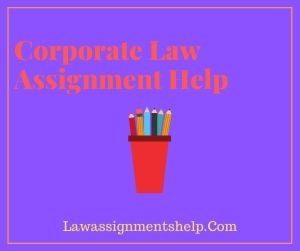 Corporate Law Assignment Help 