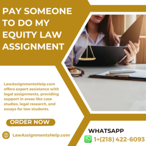 Pay Someone To Do My Equity Law Assignment